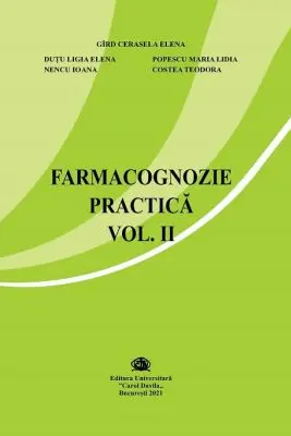 Farmacognozie practica, volumul 2