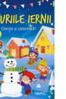 Bucuriile iernii. Citeste si coloreaza! 5-7 ani