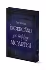 Încercând să înţeleg moartea