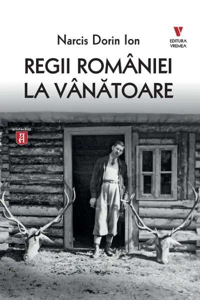 Regii Romaniei la vanatoare
