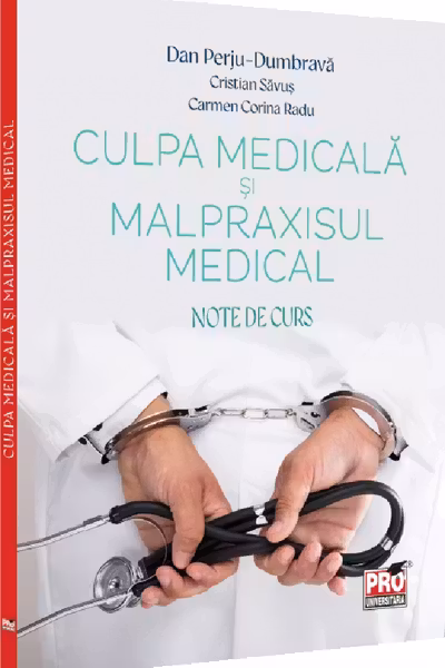 Culpa medicala si malpraxisul medical. Note de curs