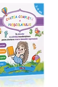 Cartea completa a prescolarului 3-4 ani