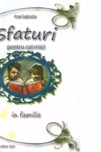 Sfaturi pentru cei mici in familie