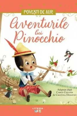 Povesti de Aur. AVENTURILE LUI PINOCCHIO.
