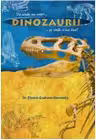 Dinozaurii. De unde au venit si unde s-au dus