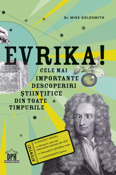 Evrika! Cele mai importante descoperiri științifice din toate timpurile