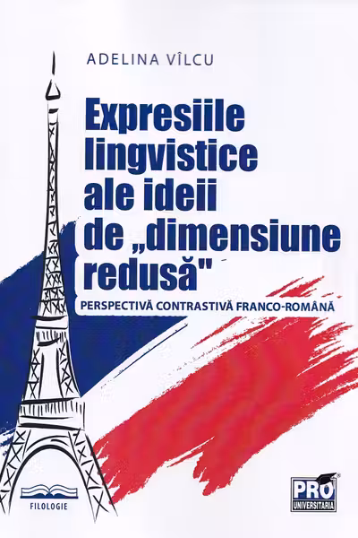 Expresiile lingvistice ale ideii de dimensiune redusa. Perspectiva contrastiva franco-romana