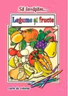 Să învățăm legume și fructe. Carte de colorat