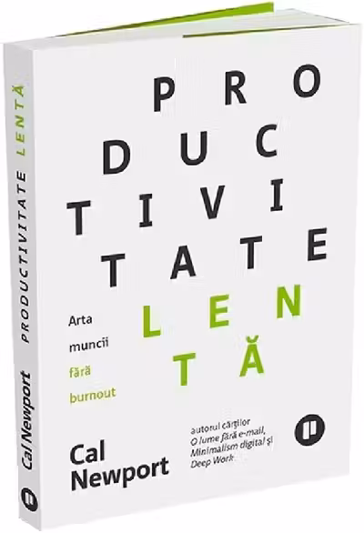 Productivitate lenta. Arta muncii fara burnout