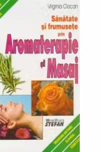 Sanatate si frumusete prin Aromaterapie si Masaj