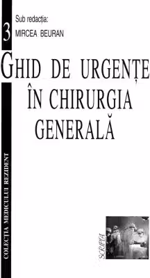 Ghid de urgente in chirurgia generala Volumul 3