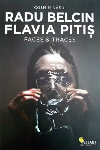 Radu Belcin, Flavia Pitiș. Faces and traces