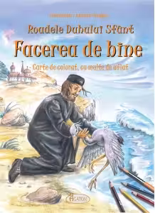 Roadele Duhului Sfânt Vol.5: Facerea de bine