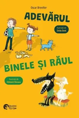 Adevarul, binele si raul