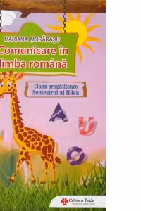 Comunicare in limba romana. Clasa pregatitoare, semestrul II