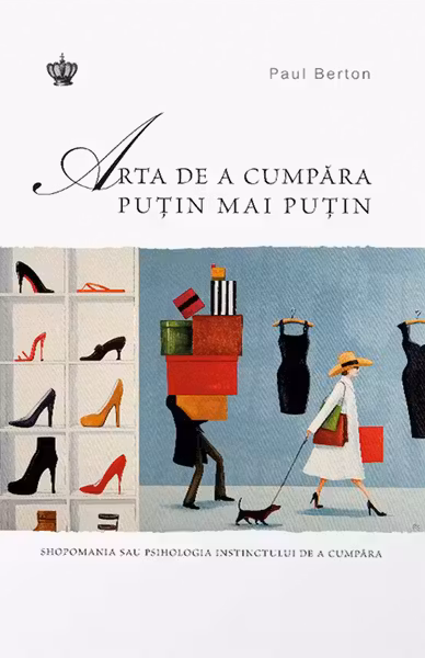 Sopomania. Psihologia instinctului de a cumpara
