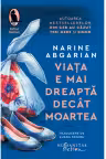 Viata e mai dreapta decat moartea