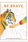 Be Brave: Be Your Best Self Every Day