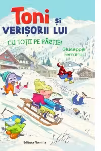 Toni și verișorii lui – Cu toții pe pârtie