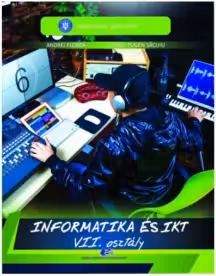 Informatica si TIC. Manual in limba maghiara pentru clasa a VII-a