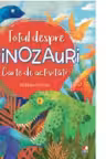 Totul despre dinozauri