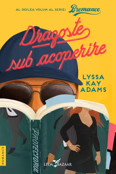 Dragoste sub acoperire (Vol. 2 al seriei Bromance)