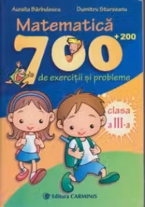 Matematica - 700 de exercitii si probleme - clasa a III-a