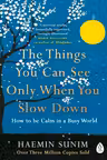 The Things You Can See Only When You Slow Down