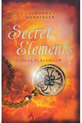 Secret Elements. In jocul flacarilor