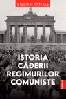 Istoria caderii regimurilor comuniste