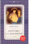 Lecturi scolare. AVENTURILE LUI TOM SAWYER. Mark Twain