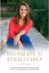 Regaseste-ti stralucirea