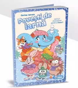 Povesti de iarna. Lecturi distractive pentru clasa I