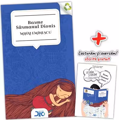 Basme. Sarmanul Dionis - Mihai Eminescu (contine Lecturam si exersam)