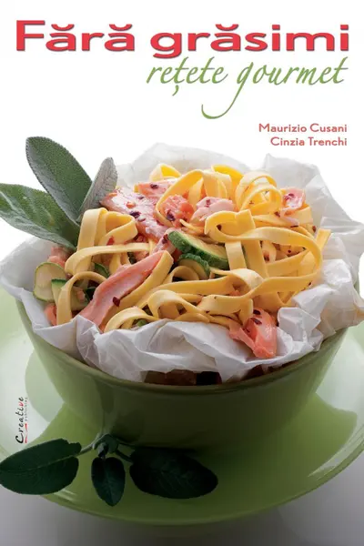 Fără grăsimi. Rețete gourmet
