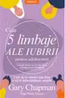 Cele 5 limbaje ale iubirii pentru adolescenti Introspectiv