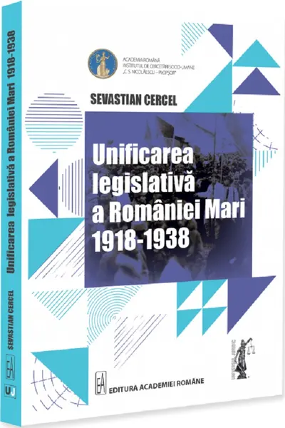 Unificarea legislativă a României Mari 1918-1938