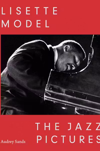 Lisette Model: The Jazz Pictures
