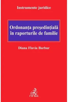 Ordonanta presedintiala in raporturile de familie