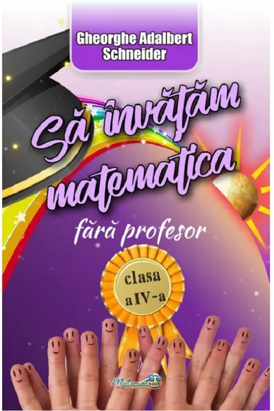 Să învățăm matematică fără profesor - Clasa 4