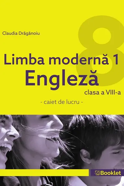 Limba modernă 1. Engleză - Clasa 8 - Caiet