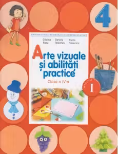 Arte vizuale si abilitati practice. Manual pentru clasa a 4-a, semestrul 1