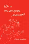 De ce îmi necăjești poemul?