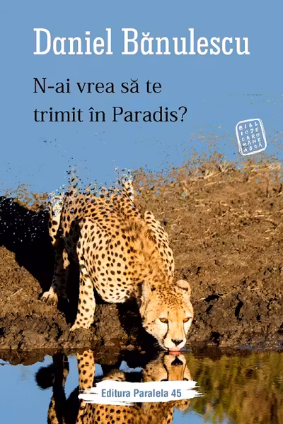 N-ai vrea să te trimit în paradis?