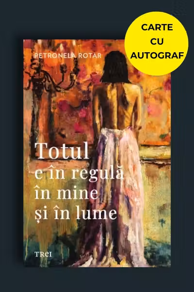Totul e în regulă în mine și în lume - carte cu autograf