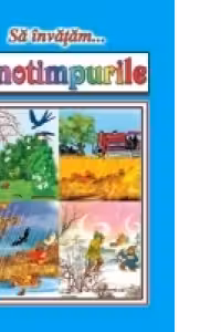 Sa invatam... Anotimpurile (Planse)