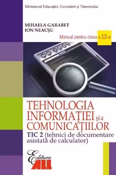 Tehnologia informației - Clasa 12 Tic 2 - Manual