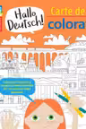 Hallo Deutsch! Carte de colorat