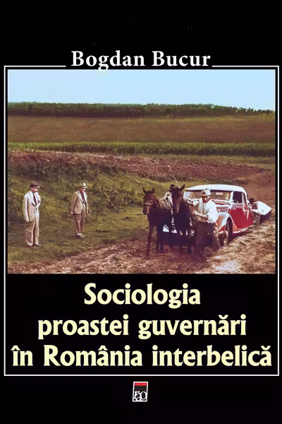 Sociologia proastei guvernări în România interbelică