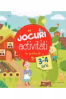 JOCURI SI ACTIVITATI LA GRADINITA. 3-4 ani
